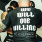 WE WILL DIE KILLING RASHGUARD